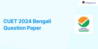 CUET Bengali Question Paper 2024: Download Question paper with Answers PDF